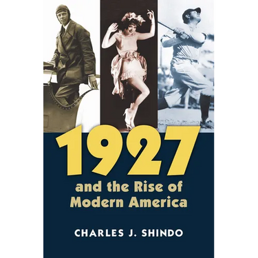 1927 and the Rise of Modern America