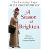 A Season at Brighton: Romance and rivalry in Georgian England
