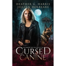 The Vampire and the Case of the Cursed Canine: An Urban Fantasy Novel