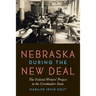 Nebraska During the New Deal: The Federal Writers' Project in the Cornhusker State