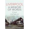 Liverpool: A Memoir of Words