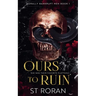 Ours To Ruin