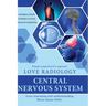 Love Radiology: Central Nervous System
