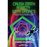 Crush Math Anxiety With Drones: Succeed In Math By Nurturing A Growth Mindset Through Drone Stories