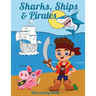 Sharks, Ships & Pirates: Kids Coloring Books