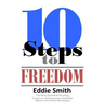 10 Steps to Freedom: Are You Saved, but Not Free?