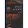 Heroes of Modern Adventure