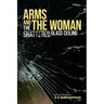 Arms and the Woman: The Shattered Glass Ceiling