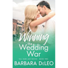 Winning the Wedding War: A sweet small town, enemies to lovers romance