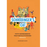 Schrödinger's Cat: Fifty Experiments That Revolutionized Physics