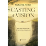 Casting a Vision: The Past and Future of Spiritual Formation