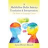 A Multibillion-Dollar Industry Translation & Interpretation: The Future in Language Careers