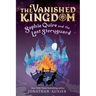 Sophie Quire and the Last Storyguard (the Vanished Kingdom Book 2): Revised Edition