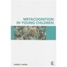 Metacognition in Young Children
