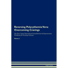 Reversing Polycythemia Vera: Overcoming Cravings The Raw Vegan Plant-Based Detoxification & Regeneration Workbook for Healing Patients. Volume 3