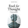 Fool for Thought