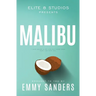 Malibu (Elite 8 Studios Book 2): Alternate Cover