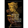 Reduce Heat Continue To Boil