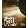 Spare These Stones: A Journey Through Southern Climbing Culture