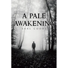A Pale Awakening