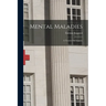 Mental Maladies; a Treatise On Insanity