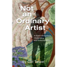 Not an Ordinary Artist: A Polish Immigrant's Challenging and Enduring Story