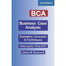 BCA Business Case Analysis: Second Edition