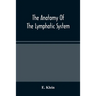 The Anatomy Of The Lymphatic System