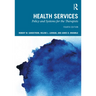 Health Services: Policy and Systems for the Therapists