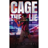 Cage the Lie