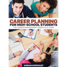 Career Planning for High-School Students: The Career Management Essentials (CME)