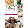 Keto Fat Bombs Cookbook: Easy to Follow Keto Friendly Recipe Cookbook for Beginners (Easy Tasty Keto Recipes of Snacks and Treats Recipes)