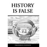 History is False
