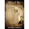 It's of No Consequence