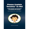 Please Explain Anxiety to Me! Simple Biology and Solutions for Children and Parents