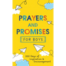 Prayers and Promises for Boys: 200 Days of Inspiration and Encouragement
