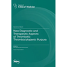 New Diagnostic and Therapeutic Aspects of Thrombotic Thrombocytopenic Purpura