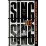 The Sing Sing Files: One Journalist, Six Innocent Men, and a Twenty-Year Fight for Justice