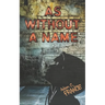 As Without A Name