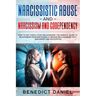 Narcissistic Abuse And Narcissism and Codependency: How to Get Over a Toxic Relationship. The Survival Guide to Recovering from Emotionally Abusive Re