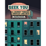 Seek You: A Journey Through American Loneliness