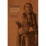 Chevato: The Story of the Apache Warrior Who Captured Herman Lehmann