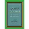 Tolstoy Together: 85 Days of War and Peace with Yiyun Li