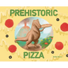 Prehistoric Pizza