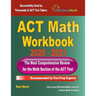 ACT Math Workbook 2020 - 2021: The Most Comprehensive Review for the ACT Math Test