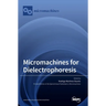 Micromachines for Dielectrophoresis