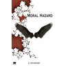 Moral Hazard