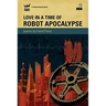 Love in a Time of Robot Apocalypse