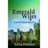Emerald Wiles: A Sierra Scott Mystery