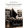 The Jewish Unions in America: Pages of History and Memories